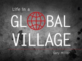 Life in a Global Village