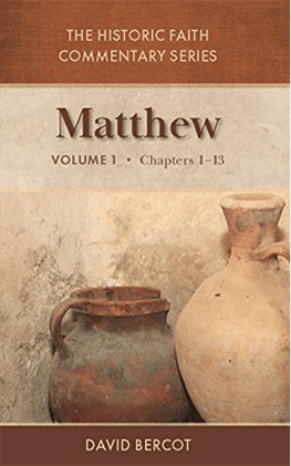 The Historic Faith Commentary Vol. 1 Matthew 1–13